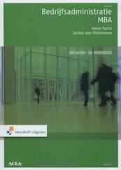Bedrijfsadministratie MBA opgaven - Henk Fuchs, Sarina van Vlimmeren, S.J.M. van Vlimmeren (ISBN 9789001818845)