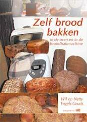Zelf brood bakken - Wil Engels, Netty Engels-Geurts (ISBN 9789076043715)