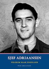Sjef Adriaansen - Wim Adriaansen (ISBN 9789081541206)