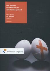 IKZ, integrale kwaliteitszorg en verbetermanagement - Chris Bakker, Els Meertens (ISBN 9789001834227)