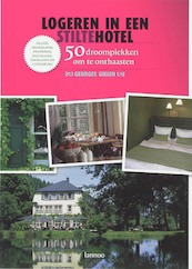 Logeren in een stiltehotel - Gert Gielen (ISBN 9789020975734)