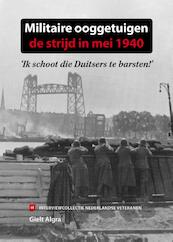 Militaire ooggetuigen: de strijd in mei 1940 - Gielt Algra (ISBN 9789082080056)