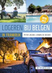 Logeren bij Belgen in Frankrijk - Peter Jacobs, Erwin De Decker (ISBN 9789401428101)