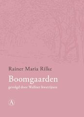 Boomgaarden - Rainer Maria Rilke (ISBN 9789025302702)
