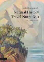 Bibliography of Natural History Travel Narratives - A.S. Troelstra (ISBN 9789050115964)