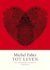 Tot leven - Michel Faber (ISBN 9789057598135)