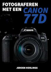 Fotograferen met een Canon 77D - Jeroen Horlings (ISBN 9789492404091)