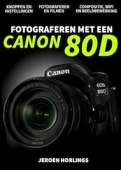 Fotograferen met een Canon 80D - Jeroen Horlings (ISBN 9789492404107)