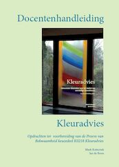 Docentenhandleiding Kleuradvies - Mark Kotterink, Jan de Boon (ISBN 9789082658446)