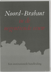 Noord-Brabant in de negentiende eeuw - W.G.M. van der Heijden (ISBN 9789065503671)
