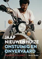 Jaap Nieuwenhuize - Onstuimig en onvervaard - Bertus Mulder (ISBN 9789056154899)