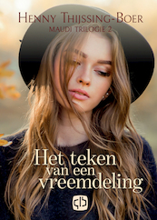 Het teken van een vreemdeling - Henny Thijssing-Boer (ISBN 9789036434959)