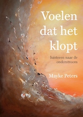 Voelen dat het klopt - Mayke Peters (ISBN 9789492421494)