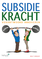Subsidiekracht - Rolf Grouve (ISBN 9789492939364)