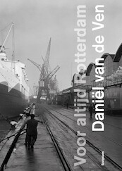 Het Rotterdam van Daniël van de Ven - Daniël van de Ven, Sandra van Berkum (ISBN 9789463191937)