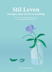 Stil Leven – Zwanger, maar niet in verwachting - Katinka de Wijs-Heijlaerts (ISBN 9789463806756)