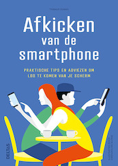 Afkicken van de smartphone - Thibaud Dumas (ISBN 9789044756531)