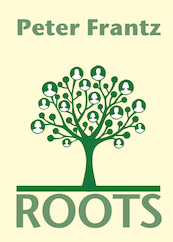 Roots - Peter Frantz (ISBN 9789087599218)