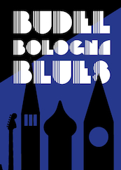 Budel Bologna Blues - Ruud Vonken (ISBN 9789493191181)