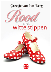 Rood met witte stippen - Greetje van den Berg (ISBN 9789036437240)