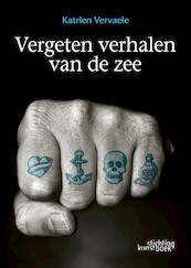 Vergeten Verhalen van de Zee - Katrien Vervaele (ISBN 9789058566591)