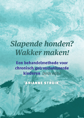 Slapende honden? Wakker maken!, 3e editie - Arianne Struik (ISBN 9789043038751)