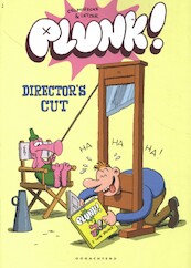 Plunk: The director's cut - Luc Cromheecke, Laurent Letzer (ISBN 9789492672476)