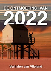 De ontmoeting van 2022 - Elly Godijn, Frans van der Eem, Nel Goudriaan, Ilona Poot (ISBN 9789464640304)