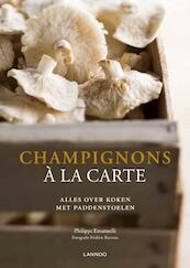 Champignons a la carte - Phiippe Emanuelli (ISBN 9789020998191)