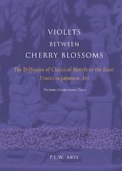 Violets between Cherry Blossoms - P.L.W. Arts (ISBN 9789087281182)