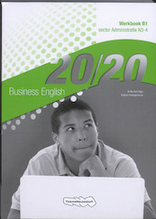 20/20 Business English Sector administratie N3-4 Werkboek B1 - Anke Horlings, Robert Hempelman (ISBN 9789006814514)