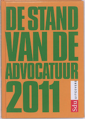 De Stand van de Advocatuur 2011 - (ISBN 9789012385602)