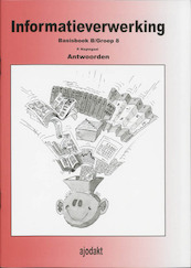 Informatieverwerking Groep 8 antwoorden Basisboek B - P. Nagtegaal (ISBN 9789074080842)