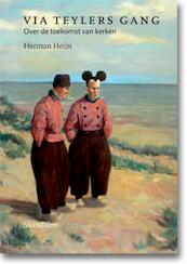 Via Teylers gang - Herman Heijn (ISBN 9789490708245)