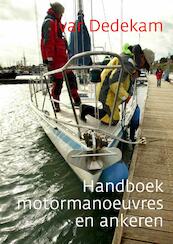 Handboek motormanoeuvres en ankeren - I. Dedekam (ISBN 9789059610767)