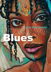 Bunkoyo Blues - Jack Alderliefste (ISBN 9789048409143)
