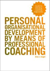 Personal en organisational development by means of professional coaching - Alex J. Engel (ISBN 9789074959001)