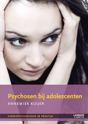 Psychosen bij adolescenten - Annemiek Kuijer (ISBN 9789401400411)