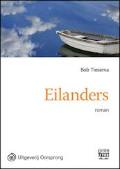 Eilanders - grote letter uitgave - Bob Tiesema (ISBN 9789461010971)