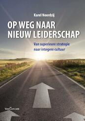 Op weg naar nieuw leiderschap - Karel Noordzij (ISBN 9789023250821)