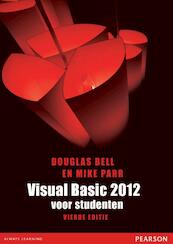 Visual Basic 2012 voor studenten - Douglas Bell, Mike Parr (ISBN 9789043026352)