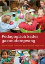 Pedagogisch kader gastouderopvang - Marianne Boogaard, Mirjam Gevers Deynoot-Schaub, Maartje van Daalen-Kapteijns, Josette Hoex (ISBN 9789035235489)