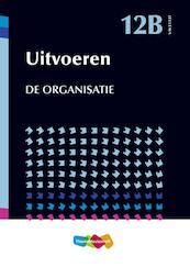 BS Jellema / Deel 12B uitvoeren / de organisatie - (ISBN 9789006580532)
