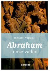 Abraham - Walter Vogels (ISBN 9789031737574)