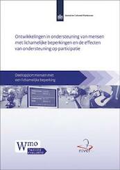 Ontwikkelingen in ondersteuning van mensen met lichamelijke beperkingen en de effecten van ondersteuning op participatie - Jolien Hofstede, Mieke Cardol, Mieke Rijken (ISBN 9789037706765)