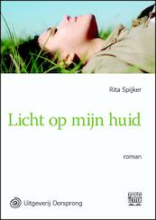 Licht op mijn huid - grote letter uitgave - Rita Spijker (ISBN 9789461011817)