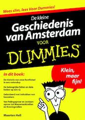 De kleine Geschiedenis van Amsterdam voor Dummies - Maarten Hell (ISBN 9789043031073)
