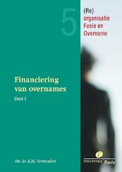 Financiering van overnames en kapitaalbescherming 1 - E.M. Vermeulen (ISBN 9789077320204)