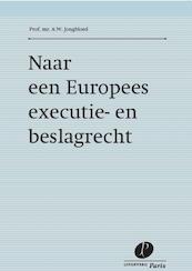 Naar een Europees executie- en beslagrecht - A.W. Jongbloed (ISBN 9789462510111)