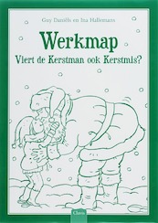 Viert de kerstman ook Kerstmis ? Werkmap - G. Daniels (ISBN 9789044806519)